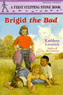 Brigid the Bad - Leverich, Kathleen
