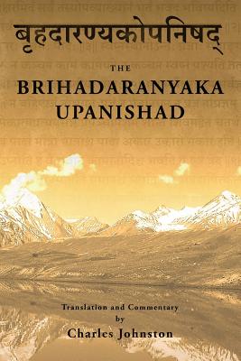 Brihadaranyaka Upanishad - Johnston, Charles