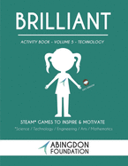 Brilliant Activity Book Volume 5 - Technology (Kids' Version): STEAM Games to Inspire & Motivate