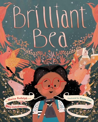 Brilliant Bea: A Story for Kids with Dyslexia and Learning Differences - Rudolph, Shaina, and Vukadinovich, Mary