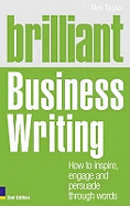Brilliant Business Writing: How to inspire, engage and persuade through words