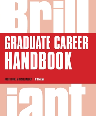 Brilliant Graduate Career Handbook - Done, Judith, and Mulvey, Rachel