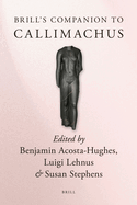 Brill's Companion to Callimachus