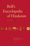 Brill's Encyclopedia of Hinduism. Volume Six: Indices - Jacobsen, Knut A, and Basu, Helene, and Malinar, Angelika, Dr.