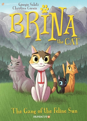 Brina the Cat: The Gang of the Feline Sun - Salati, Giorgio