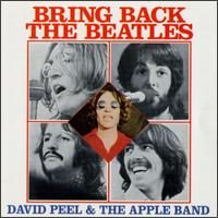 Bring Back the Beatles - David Peel & Apple Band