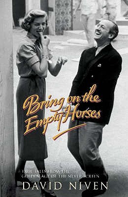 Bring on the Empty Horses - Niven, David