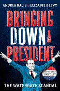 Bringing Down a President: The Watergate Scandal