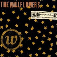 Bringing Down the Horse - The Wallflowers