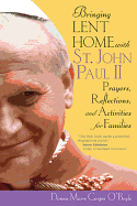 Bringing Lent Home with St. John Paul II