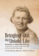 Bringing Out the Untold Life, Recollections of Mildred Reid Grant Gray