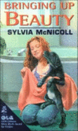 Bringing Up Beauty - McNicoll, Sylvia