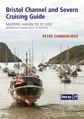 Bristol Channel and River Severn Cruising Guide - Cumberlidge, Peter