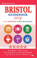 Bristol Guidebook 2019: Shops, Restaurants, Attractions and Nightlife in Bristol, England (City Guidebook 2019)