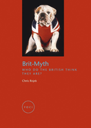Brit-Myth: Who Do the British Think They Are?
