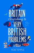 Britain According to Very British Problems: the new book from Britain's favourite humour brand