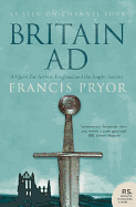 Britain Ad: A Quest for Arthur, England and the Anglo-Saxons