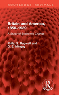 Britain and America, 1850-1939: A Study of Economic Change