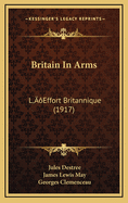 Britain in Arms: L'Effort Britannique (1917)