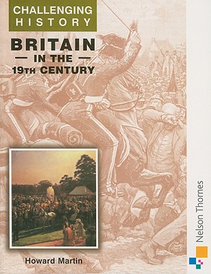 Britain in the 19th Century - Martin, Howard