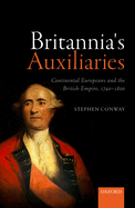 Britannia's Auxiliaries: Continental Europeans and the British Empire, 1740-1800