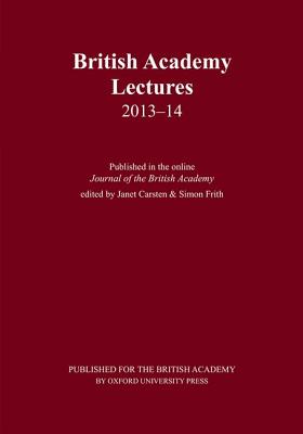 British Academy Lectures 2013-14 - Carsten, Janet (Editor), and Frith, Simon (Editor)