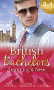 British Bachelors: Tempting and New: Seduction Never Lies / Holiday with a Stranger / Anything but Vanilla...