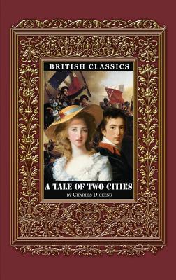 British Classics. A Tale of Two Cities - Dickens, and Joy, Marie-Michelle (Designer)