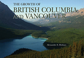 British Colombia and Vancouver: Growth of the City