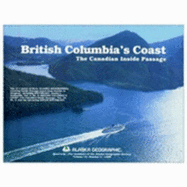 British Columbia's Coast: The Canadian Inside Passage