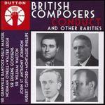 British Composers Conduct & Other Rarities