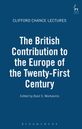 British Contribution to the Europe of the Twenty-First Century: British Academy Centenary Lectures