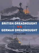 British Dreadnought Vs German Dreadnought: Jutland 1916