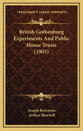 British Gothenburg Experiments and Public House Trusts (1903)