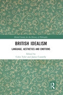 British Idealism: Language, Aesthetics and Emotions