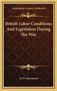 British Labor Conditions and Legislation During the War