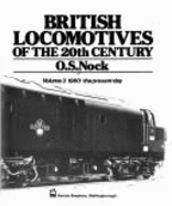 British Locomotives of the 20th Century: 1960-the Present Day