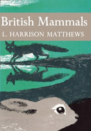 British Mammals (Collins New Naturalist Library, Book 21)