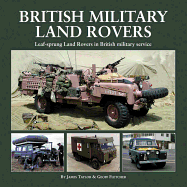 British Military Land Rovers: Leaf-Sprung Land Rovers in British Military Service