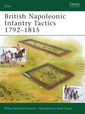 British Napoleonic Infantry Tactics 1792-1815 - Haythornthwaite, Philip