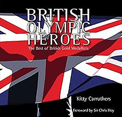 British Olympic Heroes - Carruthers, Kitty