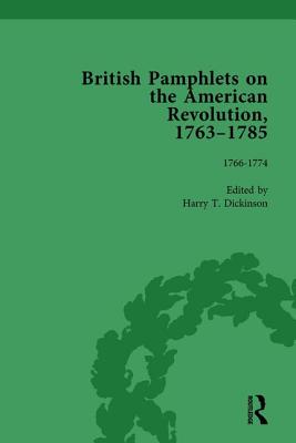 British Pamphlets on the American Revolution, 1763-1785, Part I, Volume 2 - Dickinson, Harry T