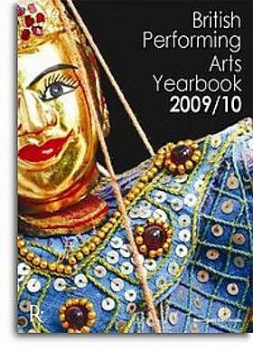 British Performing Arts Yearbook - Deller, Toby (Editor)