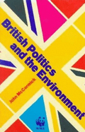 British Politics & Environment - McCormick, John