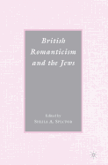 British Romanticism and the Jews: History, Culture, Literature