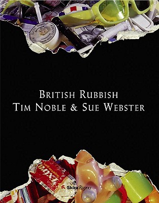 British Rubbish - Noble, Tim, and Webster, Sue