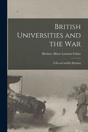 British Universities and the War: A Record and Its Meaning