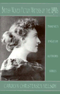 British Women Fiction Writers of the 1890's - Nelson, Carolyn Christensen