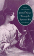 British Women Poets of the Romantic Era: An Anthology - Feldman, Paula R (Editor)