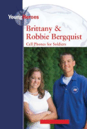 Brittany and Robbie Bergquist: Cell Phones for Soldiers